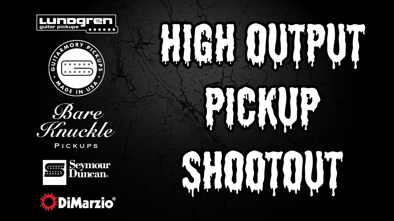 High Output Pickup Shootout (Lundgren/Guitarmory/Bare Knuckle Pickups/Seymour Duncan/DiMarzio)