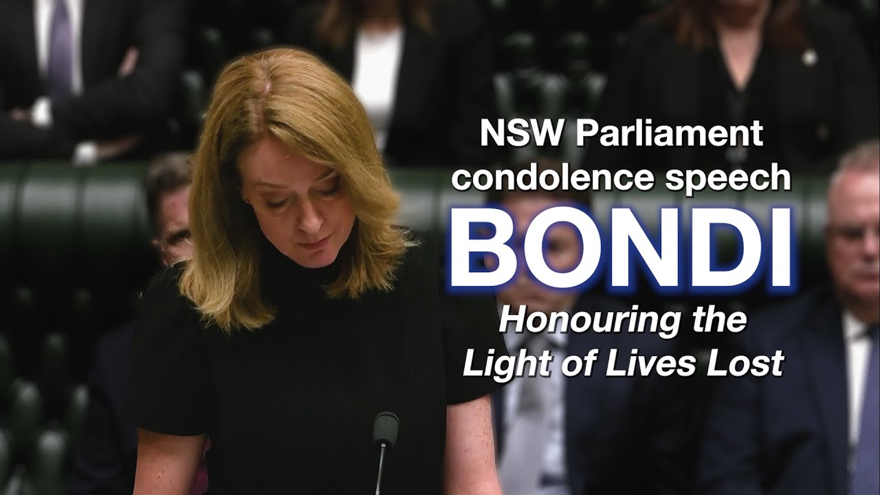 NSW Parliament condolence speech - Bondi Hourning the light of lives lost