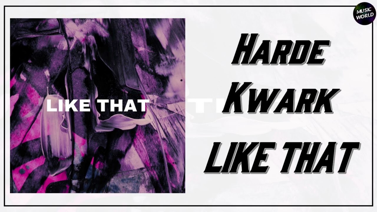Harde Kwark - LIKE THAT