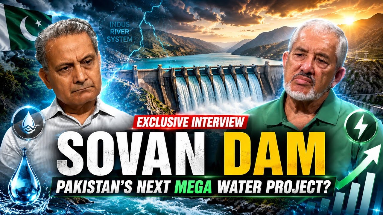 Could the Sovan Dam Be Pakistan&rsquo;s Next Major Water Project?