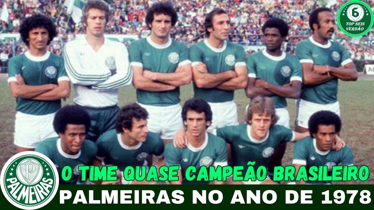 De volta ao ano: Palmeiras em 1978