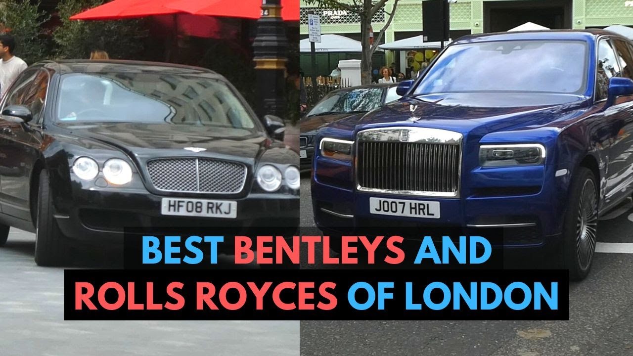 Best Bentleys and Rolls Royce in London, September 2023 | Supe Luxe Cars