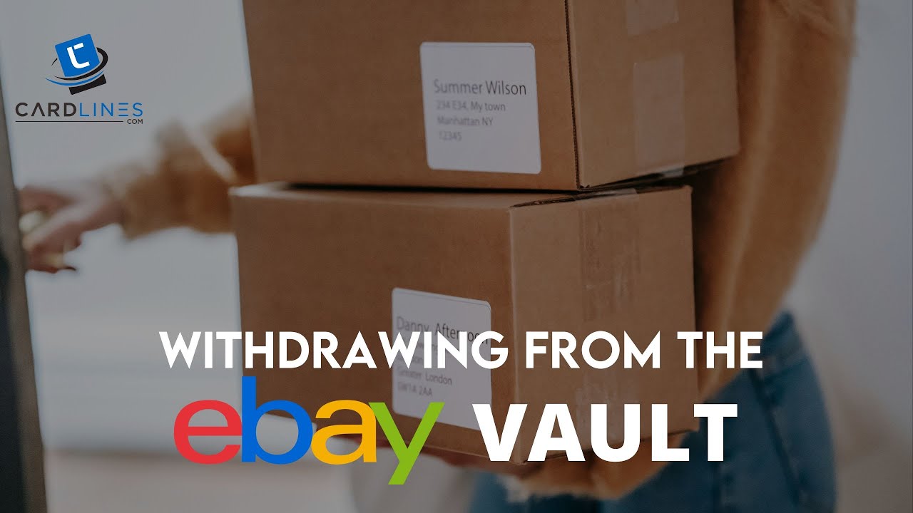 eBay Vault Review: How to withdraw cards from the eBay vault