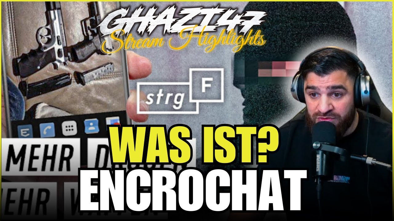 Was ist Encrochat❓❓ | GHAZI47 STREAM HIGHLIGHT