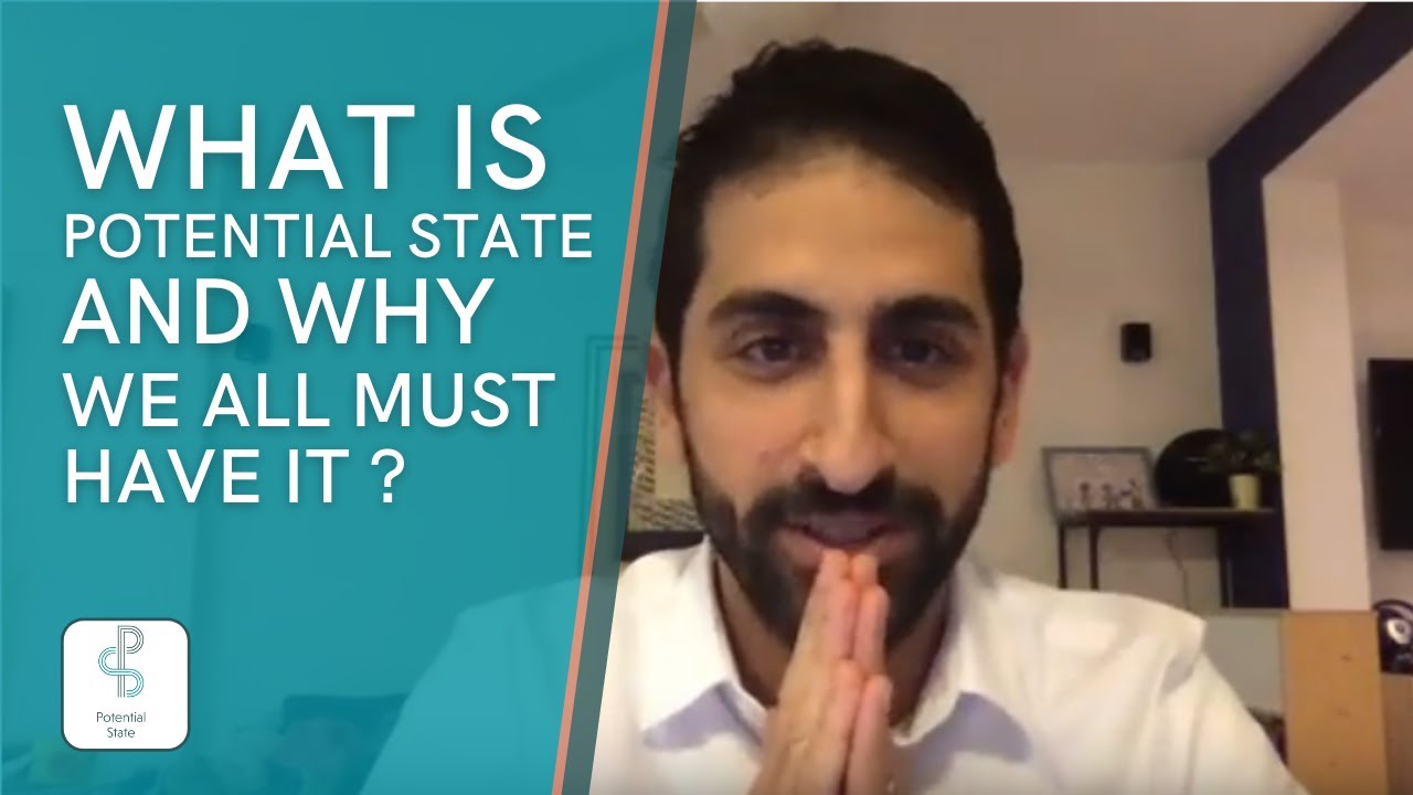 What is Potential State and why We all MUST HAVE IT!