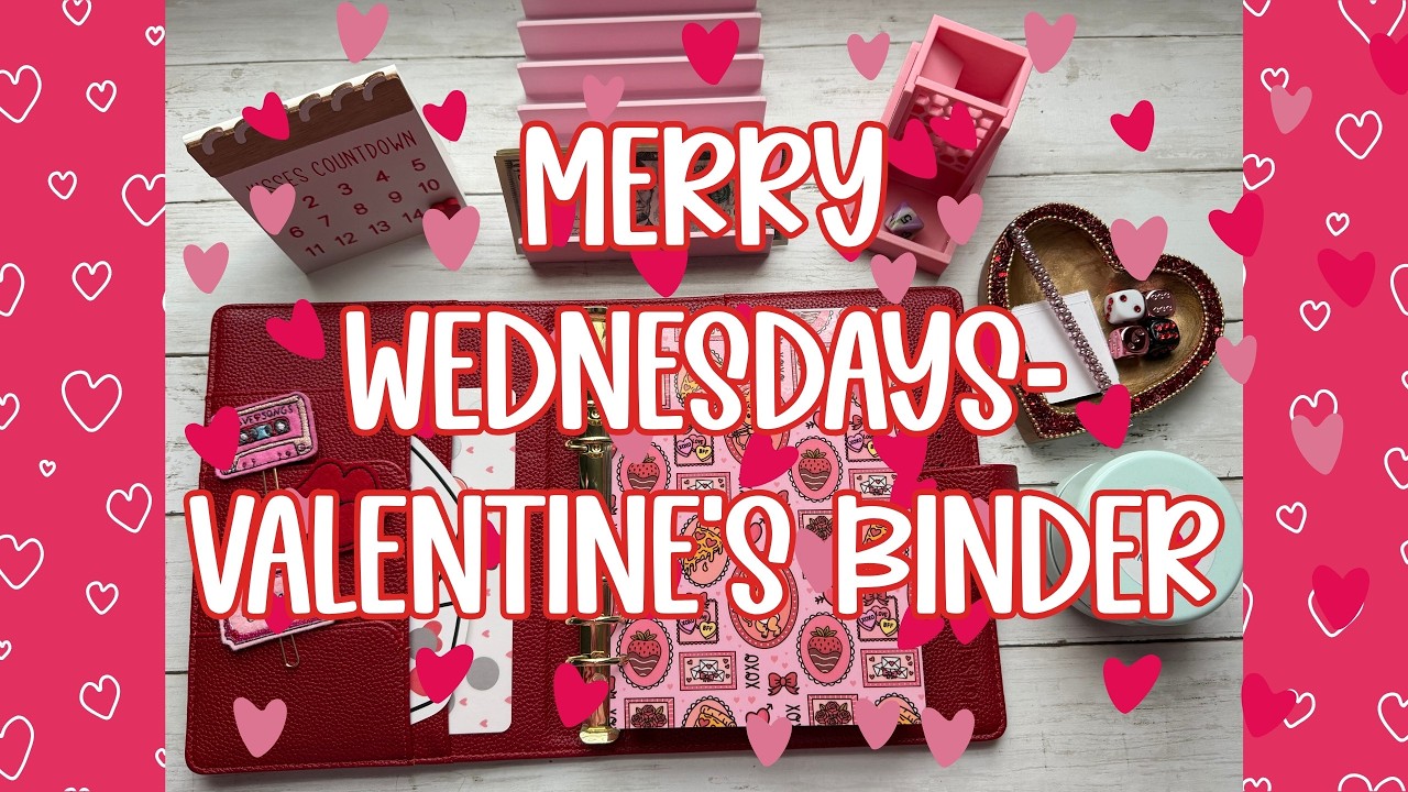 MERRY WEDNESDAYS-LAST TIME IN MY VALENTINE'S BINDER #cashstuffingcommunity