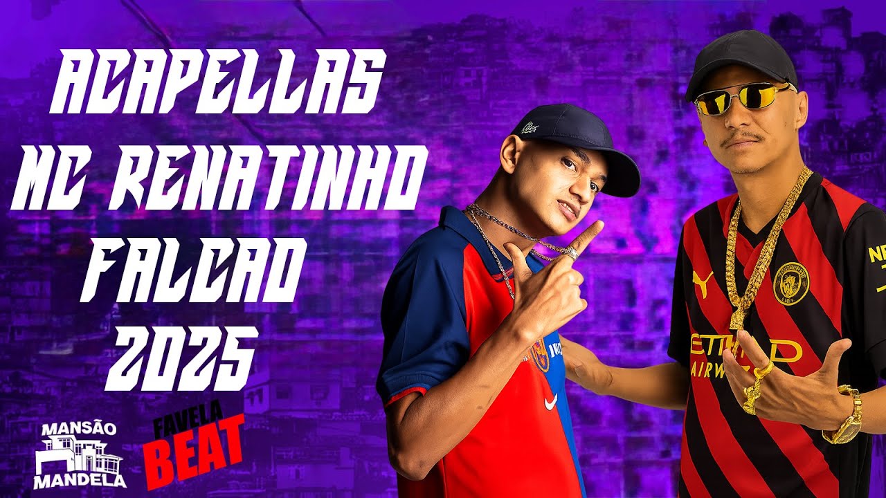 ACAPELLAS MC RENATINHO FALCÃO 2025 *FINAL DE ANO*