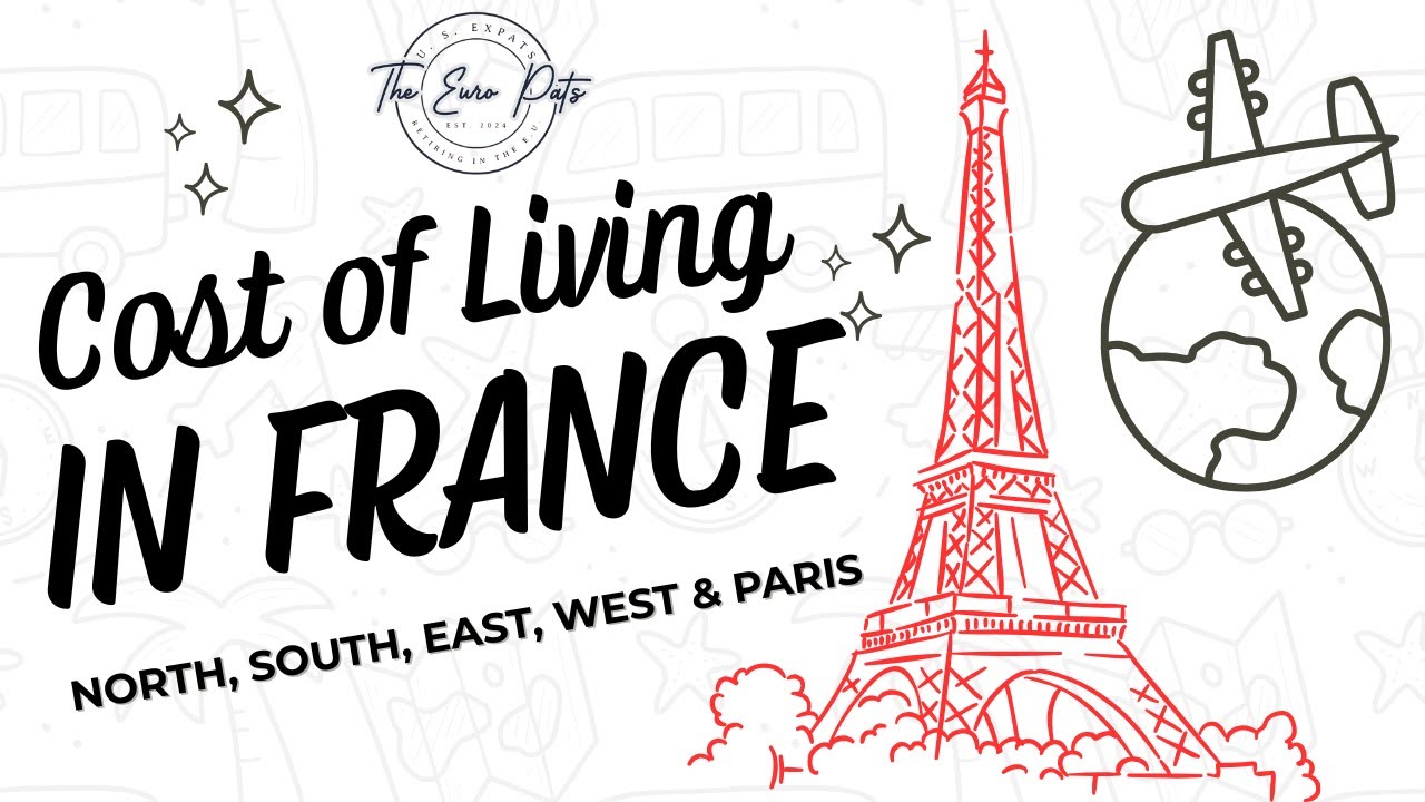 Cost of Living in France – North, South, East, West & Paris