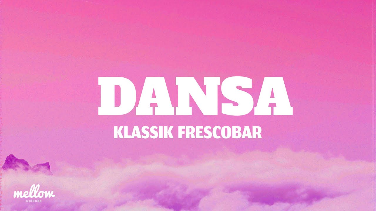 Klassik Frescobar - DANSA (Lyrics)