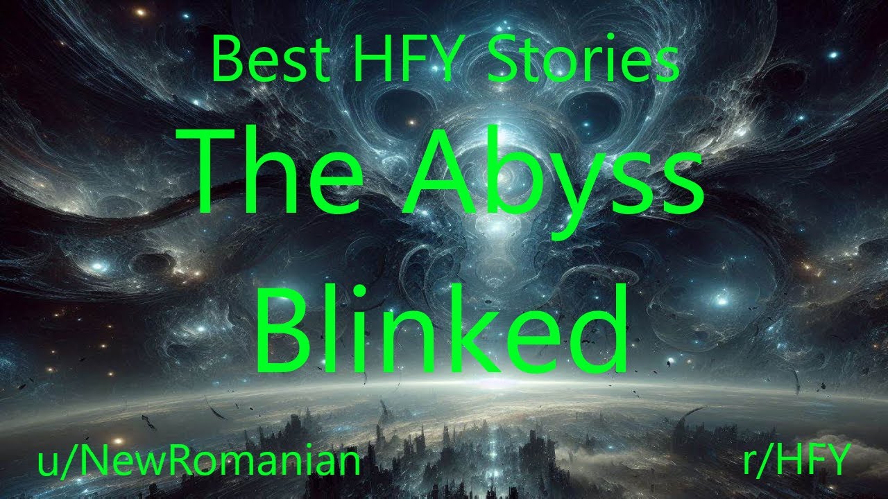 Best HFY Stories: The Abyss Blinked