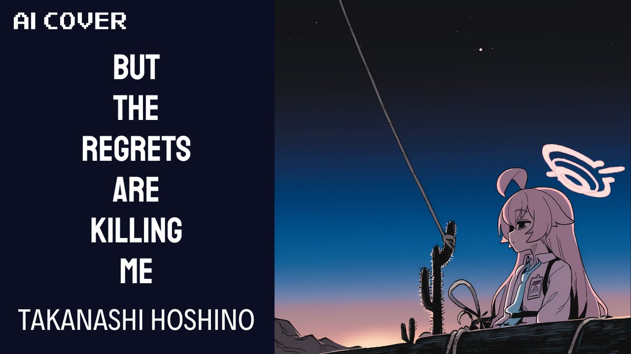[AI cover] Takanashi Hoshino - But the Regrets Are Killing Me | American Football