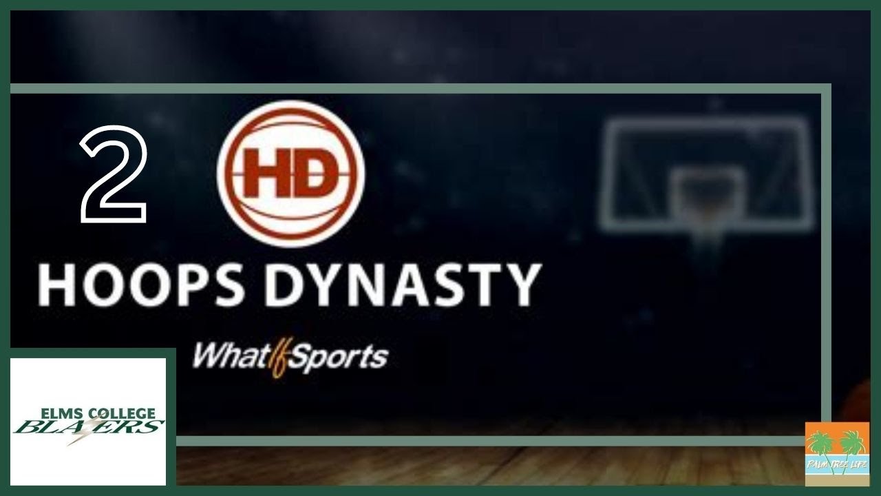 WhatIfSports | Hoops Dynasty | Elms College | Building A Dynasty | Ep. 2