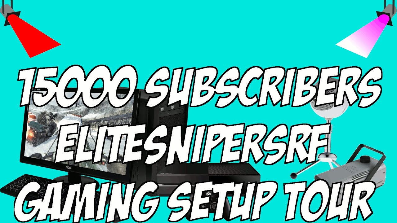 15000 subscribers Ultimate ElitesnipersRF Gaming Setup Tour