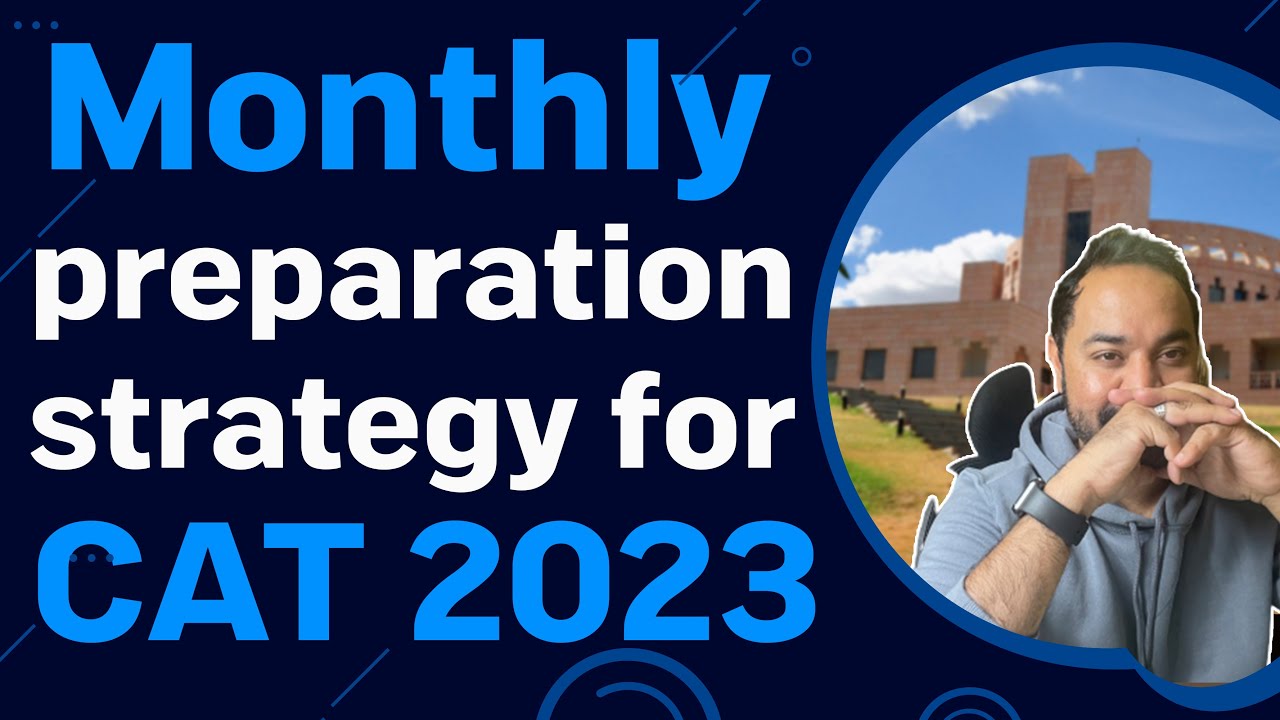 CAT Exam 2023 | Monthly Preparation Strategy | Which Books to Refer? | MBA Preparation