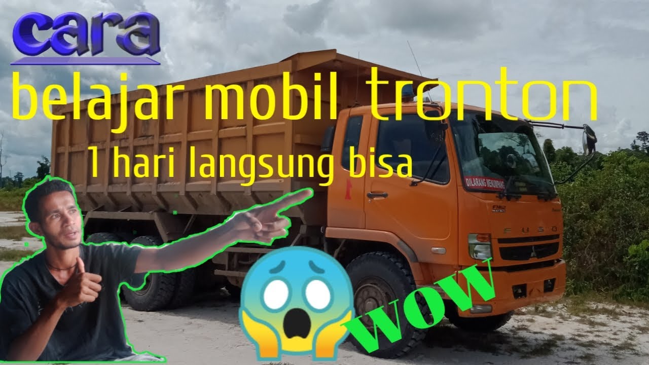 Belajar sedikit cara mengemudikan truk Fuso fighter tronton