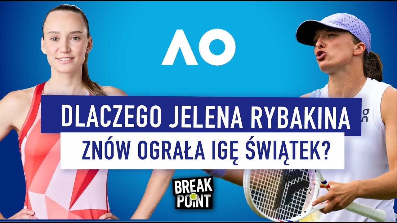 RYBAKINA KOŃCZY DROGĘ IGI ŚWIĄTEK W AUSTRALIAN OPEN! CO ZADECYDOWAŁO?