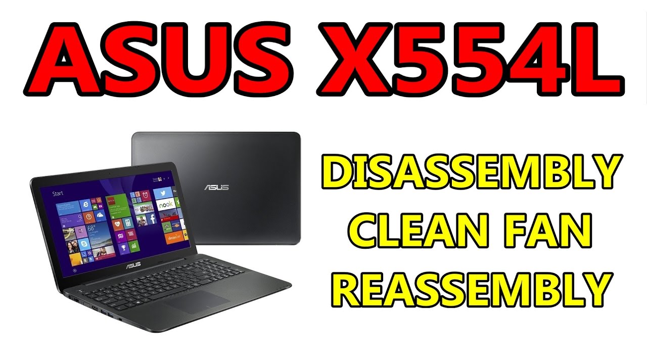 Как открыть и почистить ASUS X554 X554L X555