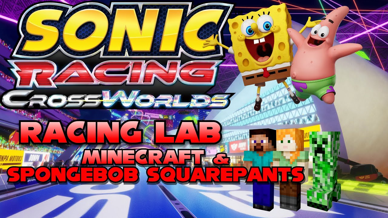 Sonic Racing CrossWorlds: Racing Lab - Minecraft & SpongeBob