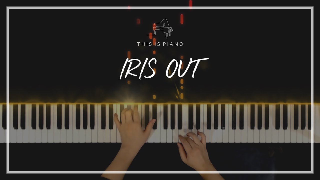 극장판 체인소 맨: 레제편 | IRIS OUT | 요네즈 켄시 | 피아노 커버