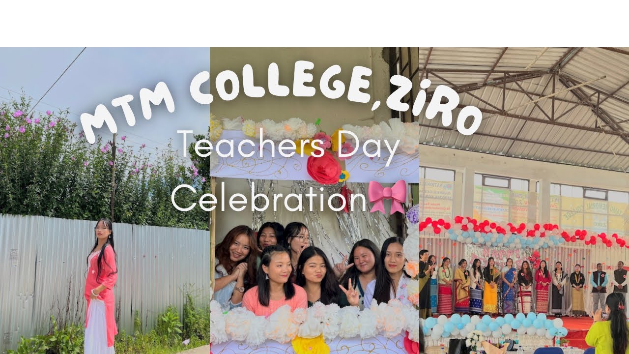 Teachers Day Celebration 🎀MTM College Ziro #arunachalpradesh 