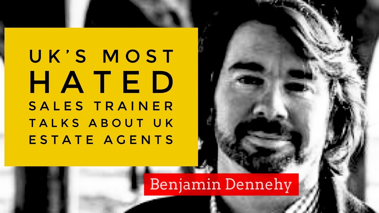 Why are UK Estate Agents so $**t at their job?         53min Fireside chat with Benjamin Dennehy