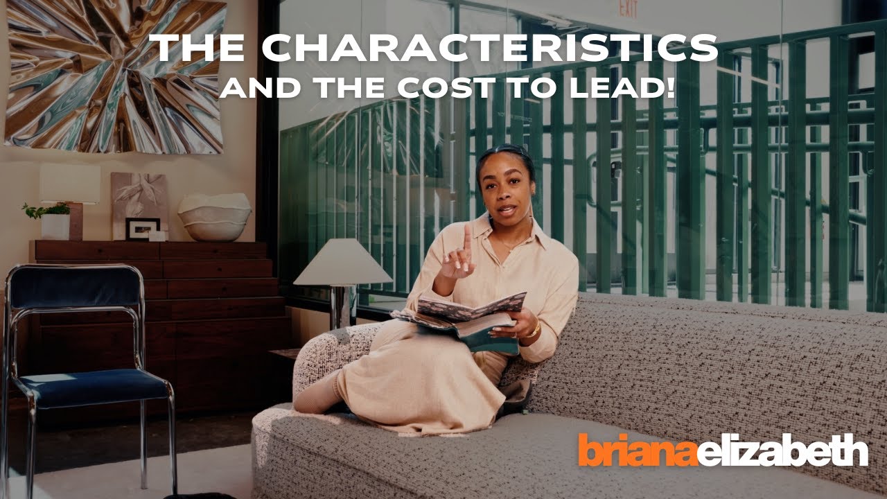 The Characteristics and the Cost to Lead | Briana Elizabeth