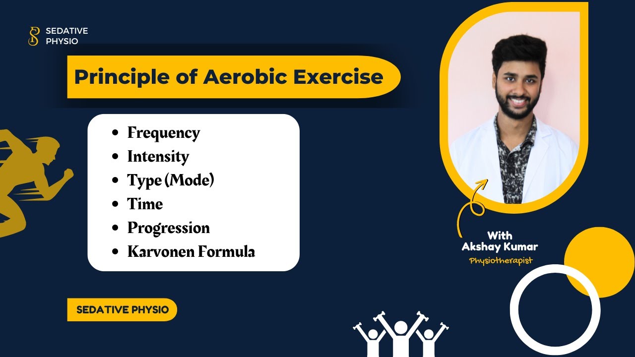 Principle of Aerobic Exercise | Karvonen Formula | Intensity, Frequency | Sedative Physio