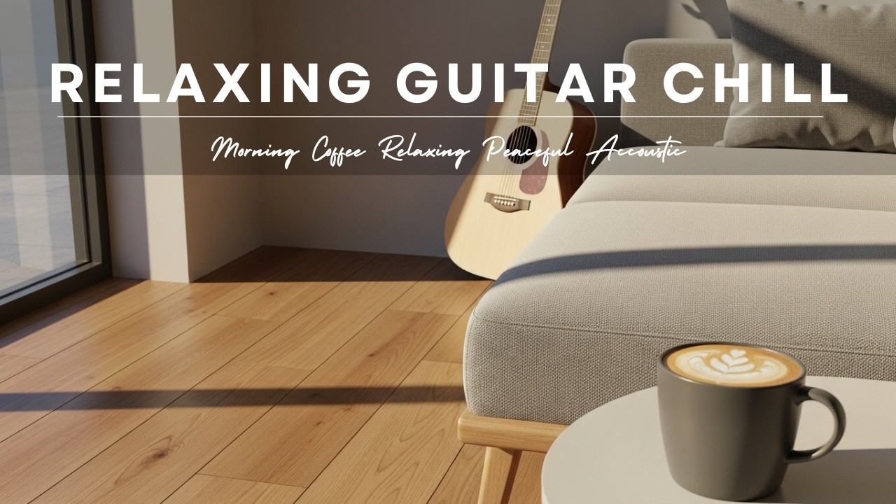 Relaxing Guitar Music - Soft Acoustic to Relieve Stress | Relax & Let Go Now