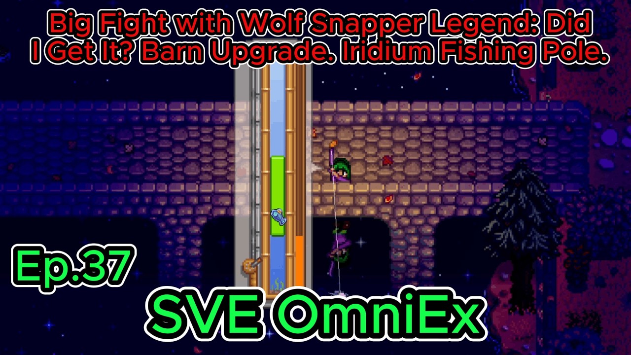Stardew Valley OmniEx Ep37 Y1 Fall- 17-18:Big Fight w/Wolf Snapper Legend:Did I Get It? Barn Upgrade