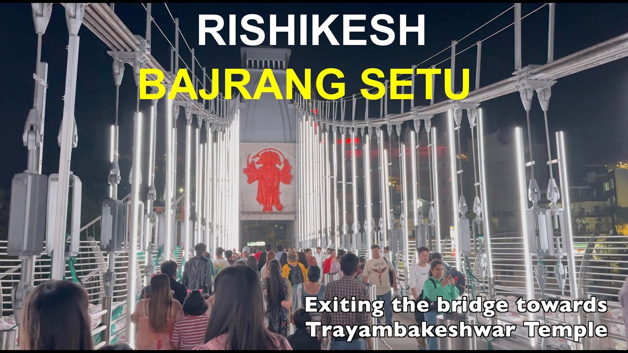 New Bajrang Setu Rishikesh Walking Tour | Transparent Bridge Paths & Nearby Streets (Original Sound)