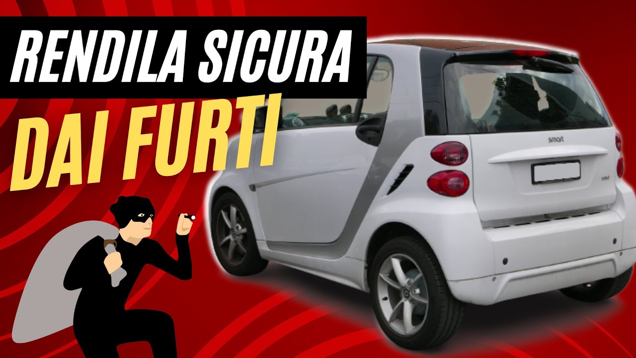 SMART con antifurto meccanico, il modo intelligente per proteggerla dai ladri!