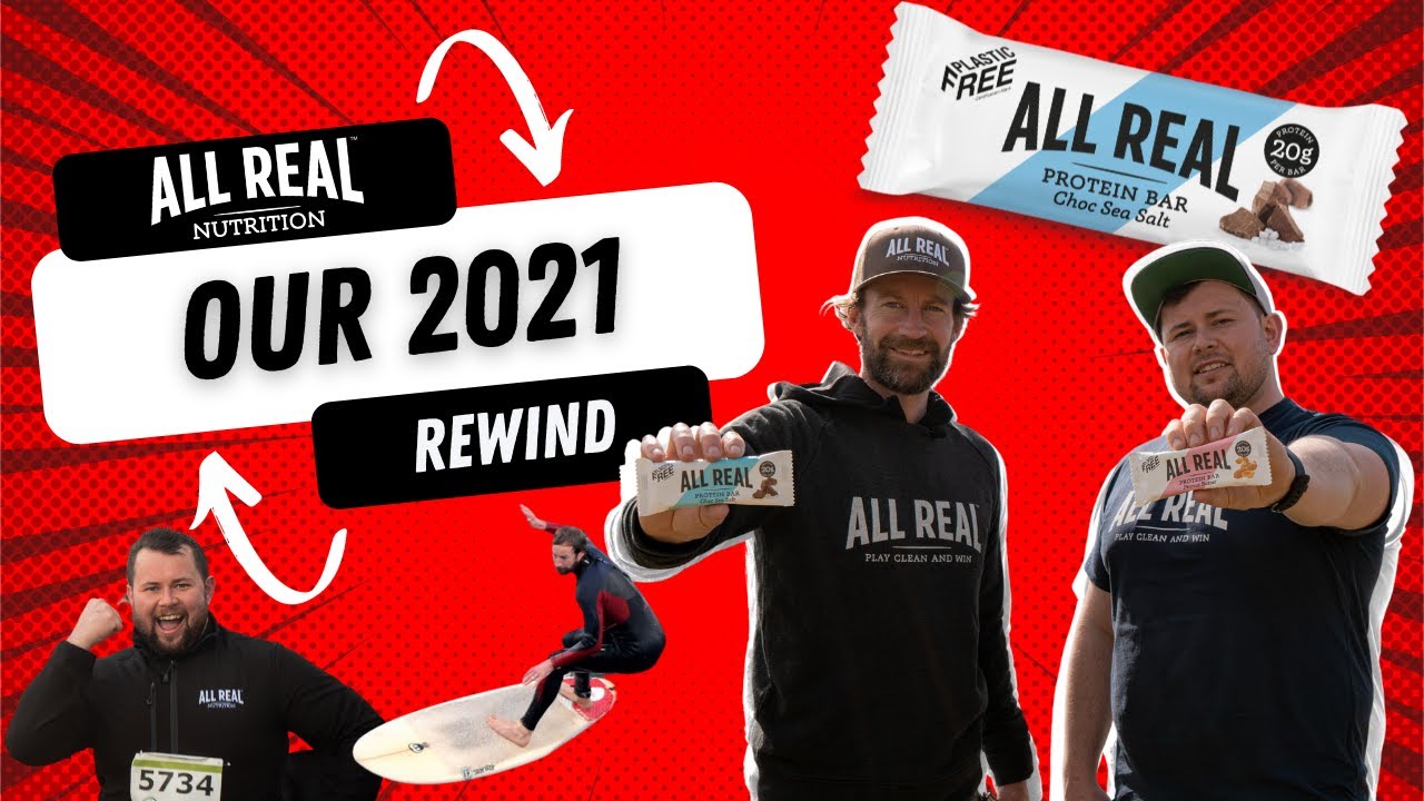 All Real Nutrition 2021 Rewind - How did we do?