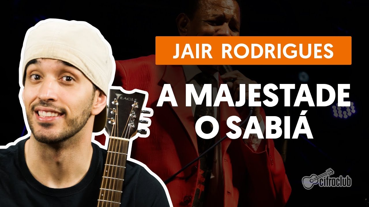 A Majestade O Sabiá - Jair Rodrigues (aula de violão completa)