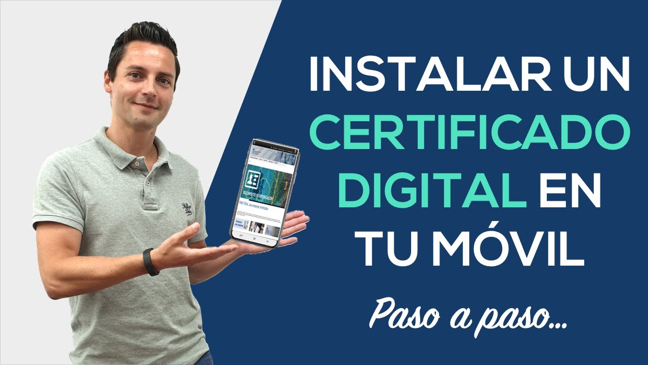 ¿Cómo instalar un CERTIFICADO DIGITAL en tu MÓVIL?