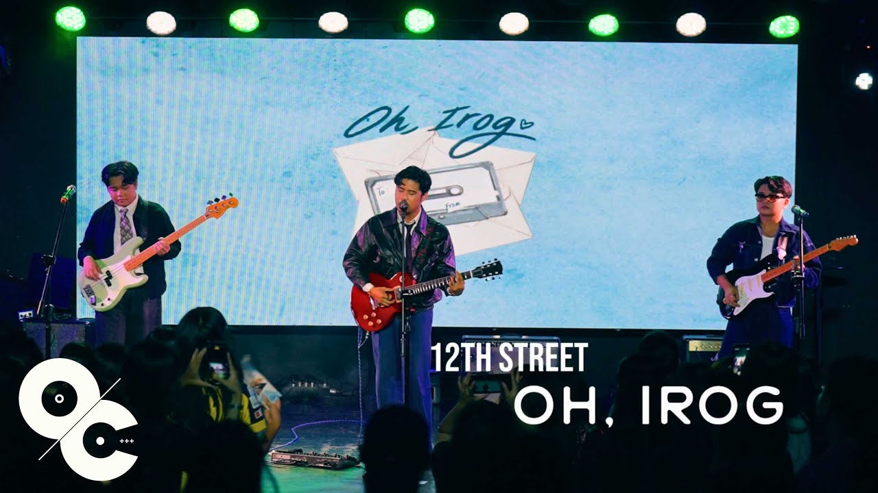 12th Street - Oh, Irog (Live Performance)