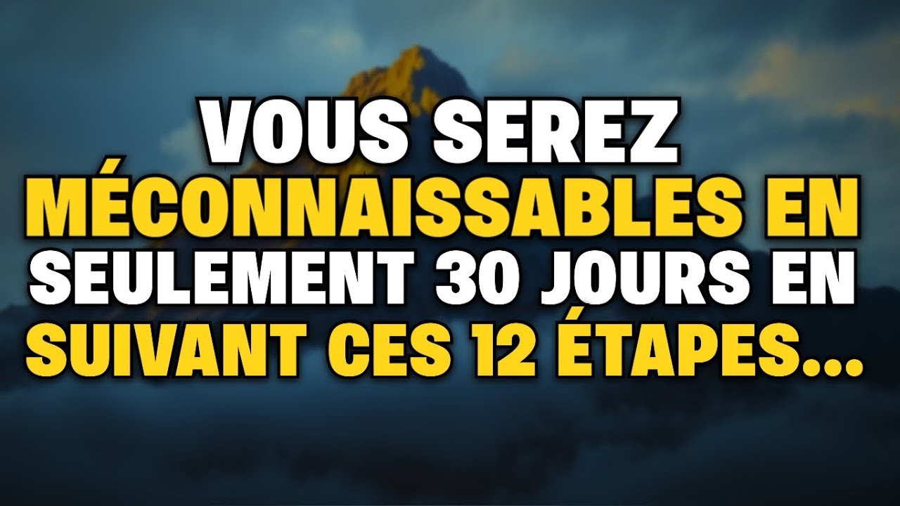 TU SERAS MÉCONNAISSABLE en SEULEMENT 30 JOURS EN SUIVANT CES 12 ÉTAPES STOÏCISME