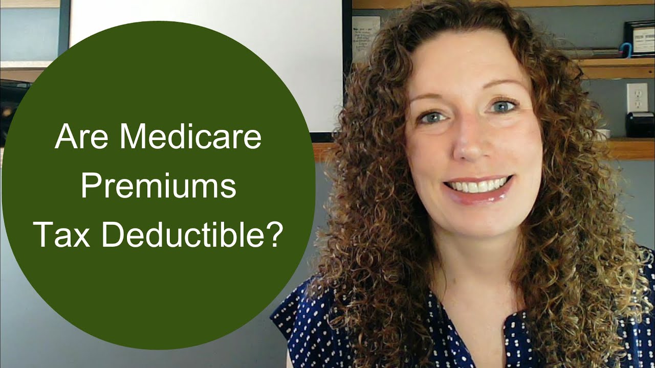 Are Medicare Premiums Tax Deductible?