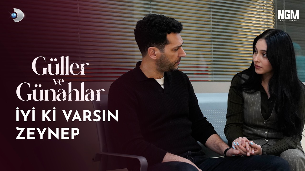 İyi ki Varsın Zeynep | Güller ve günahlar 18. Bölüm @GüllerveGünahlar
