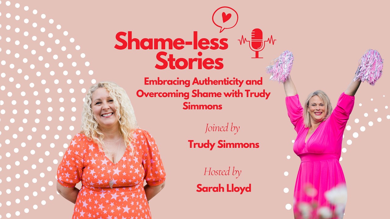 Season 2, Episode 21: Embracing Authenticity and Overcoming Shame with Trudy Simmons