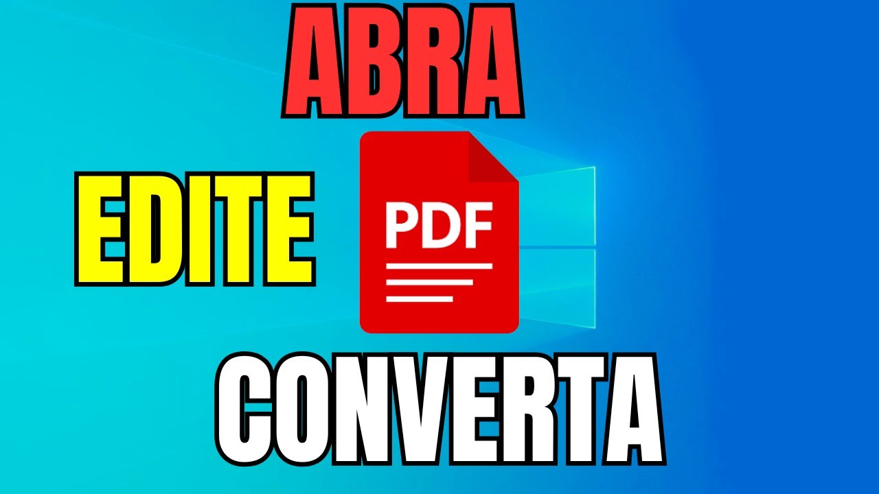 Abra, Edite e Converta PDF - GRÁTIS Atualizado 2026