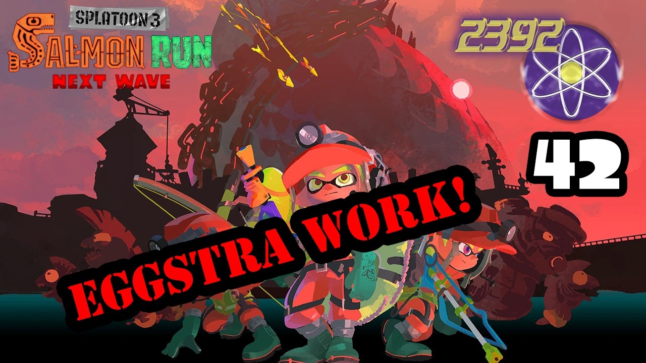 ParticlePlay #2392 - Salmon Run Next Wave #42: A LITTLE SOMETHING EGGSTRA! (collab w/RankoHoshino, E