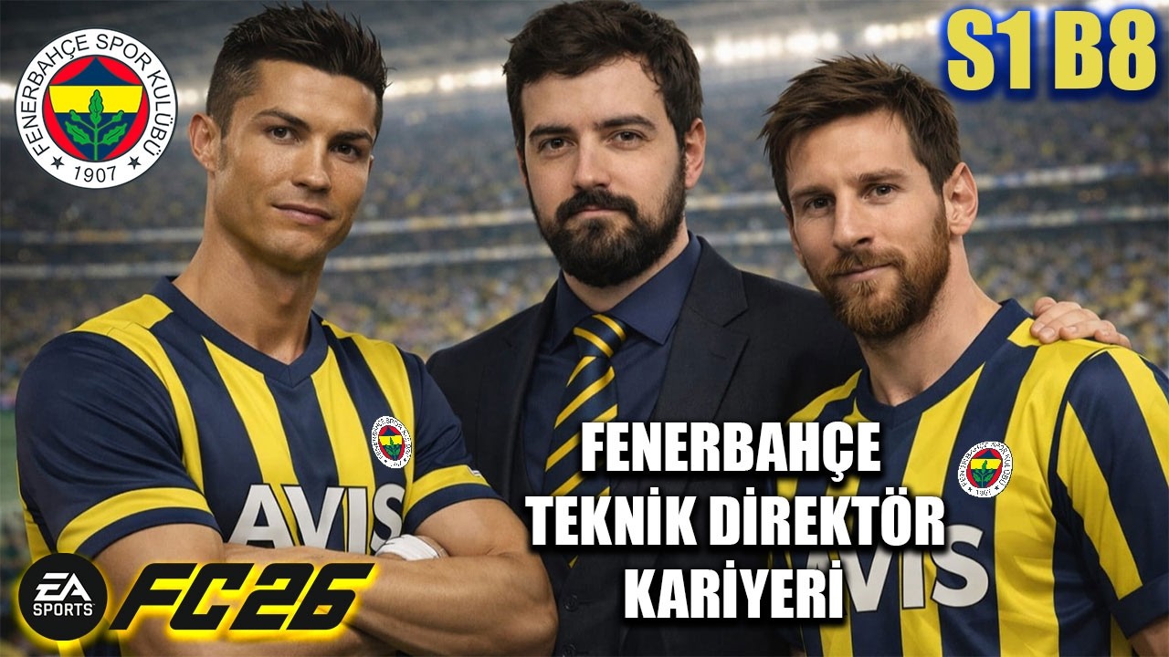 İKİ EFSANE BİR ARADA || FC 26 FENERBAHÇE T.D. KARİYERİ #8