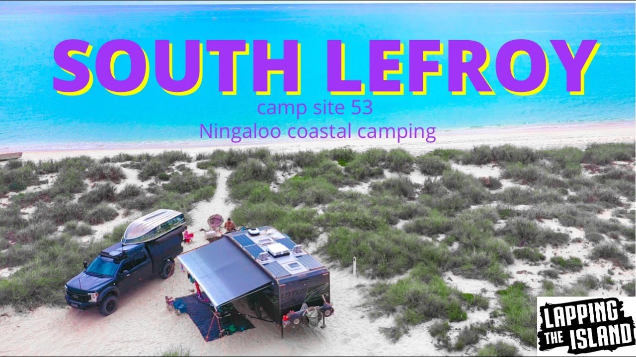 South Lefroy Bay, Ningaloo Beach Camping ep24