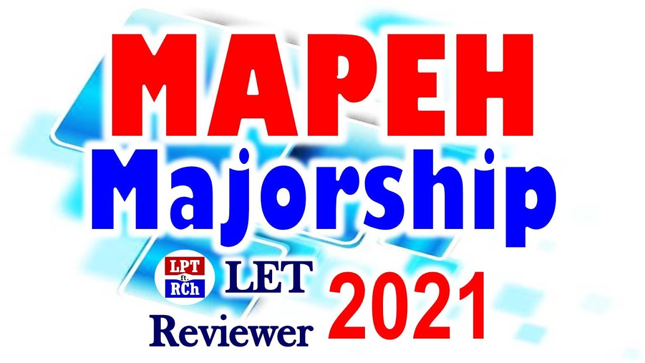 LET Reviewer for MAPEH Majorship - March 2021 Pre Board Examination Part 2