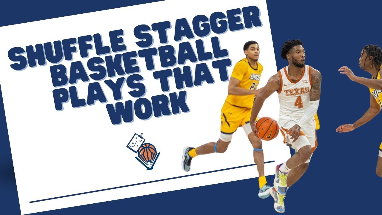 Shuffle Stagger Basketball Plays that Work