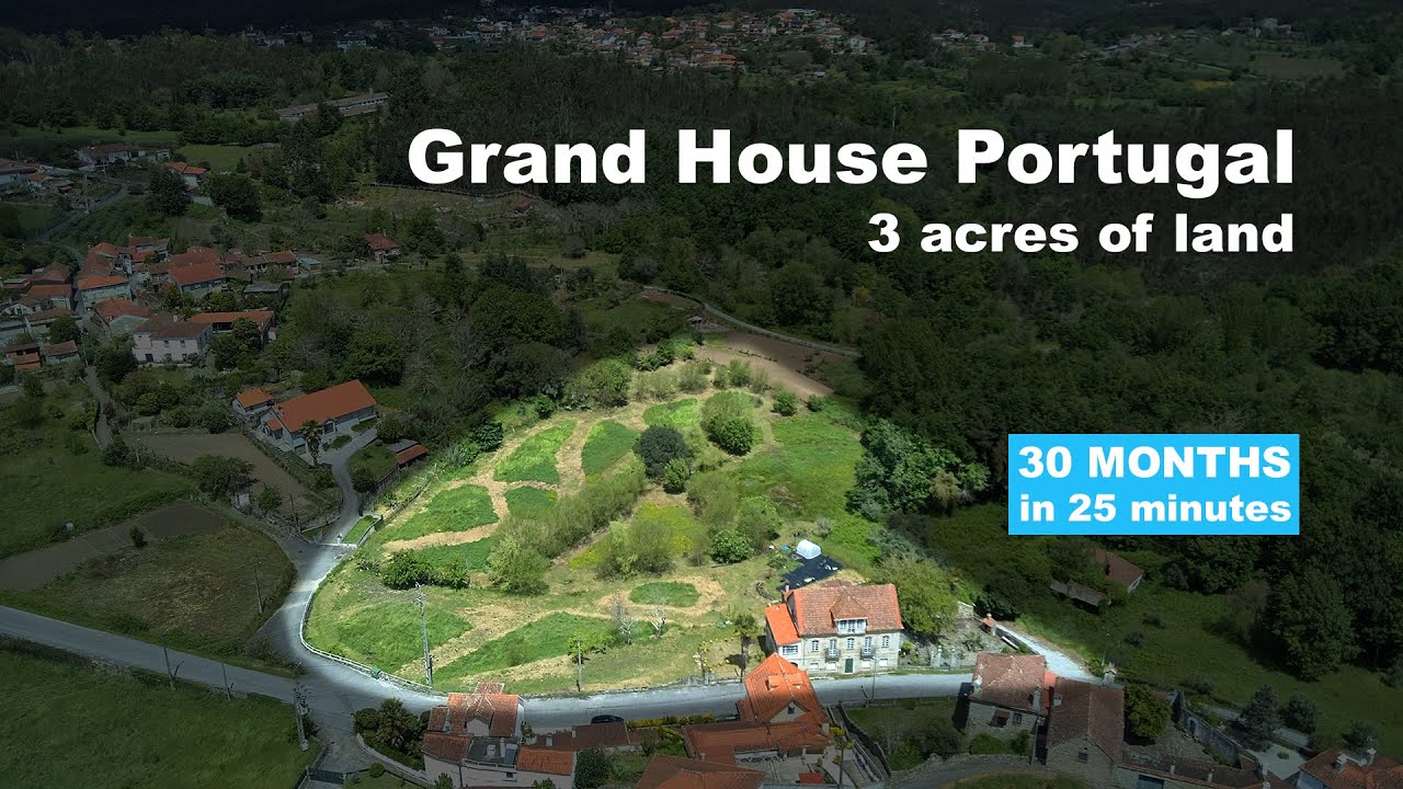 Grand Stone House Portugal: Reclaiming 3 acres of wild Land and Grounds| No Talk