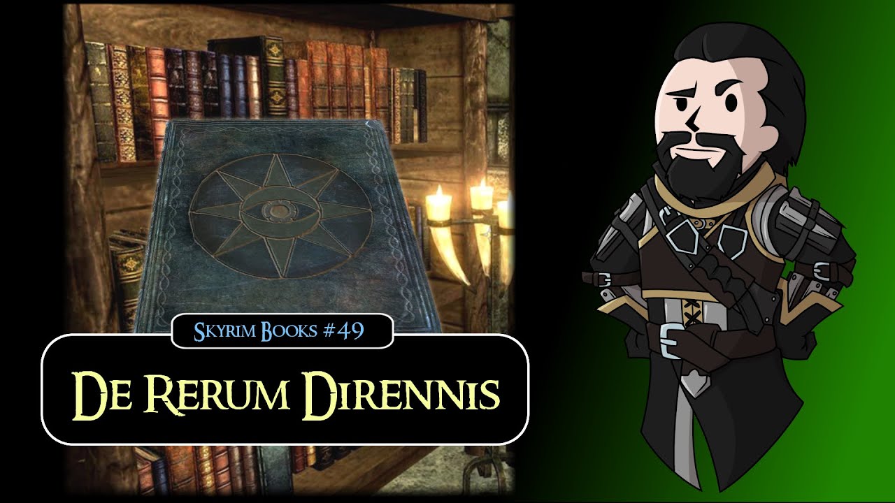 SKYRIM Books #49 : De Rerum Dirennis