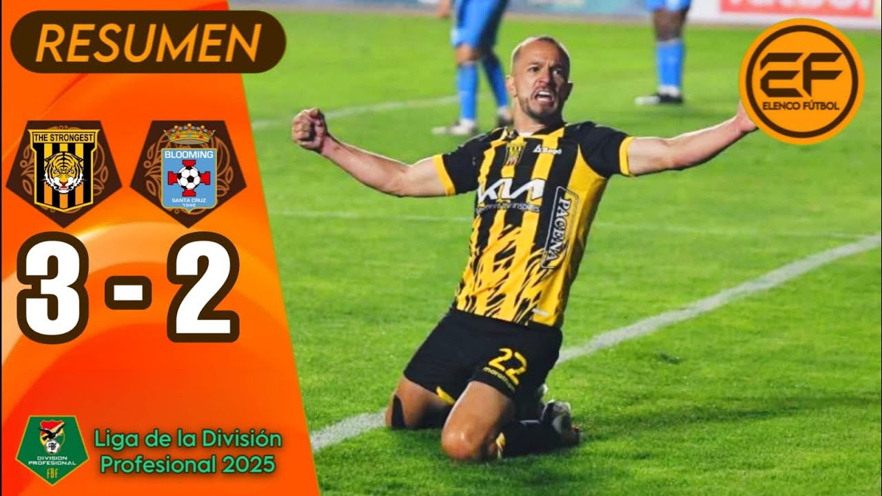 📹 Resumen: The Strongest 3 - 2 Blooming | Liga División Profesional 2025 | Jornada 16