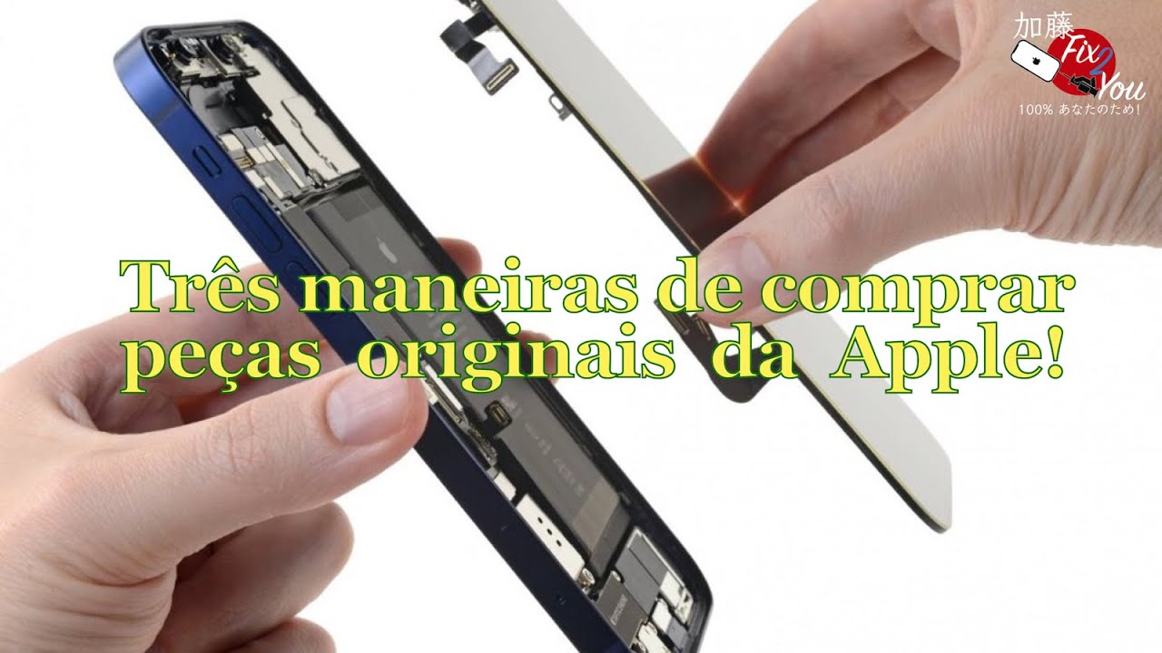 Três maneiras de comprar peças originais Apple!