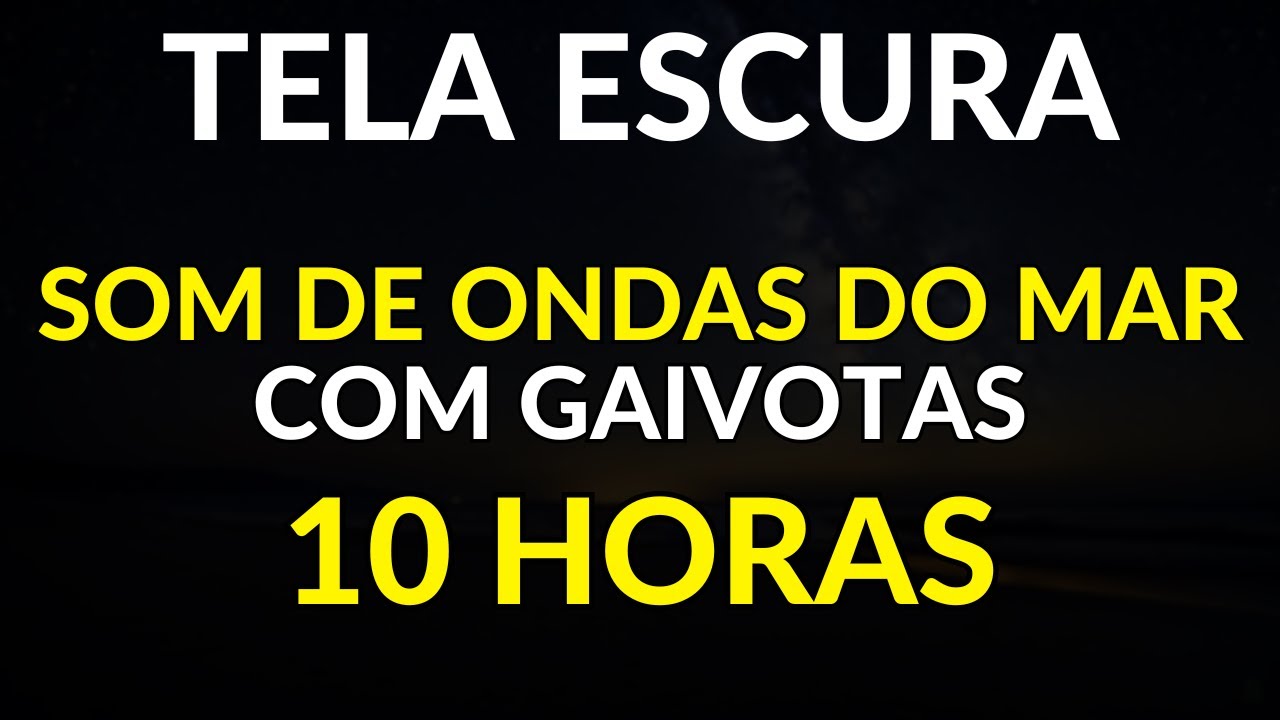 Som de Ondas do Mar com Gaivotas TELA PRETA para RELAXAR, DORMIR, ESTUDAR E MEDITAR